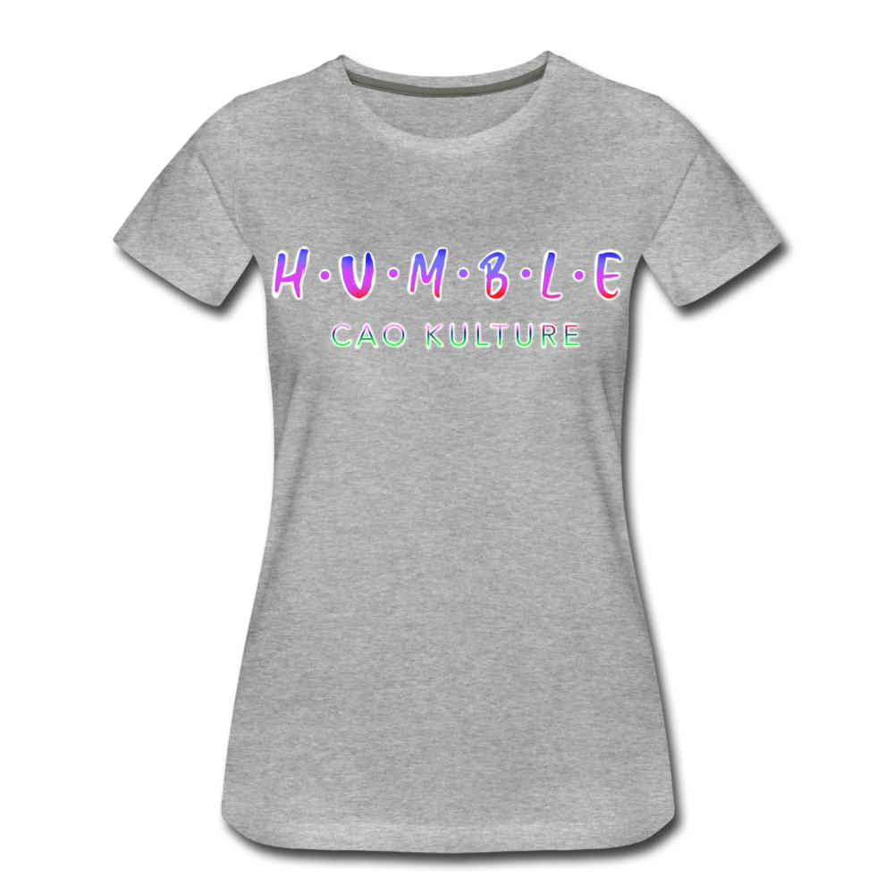 CAO KULTURE HUMBLE BLENDED Women’s Premium T-Shirt - heather gray