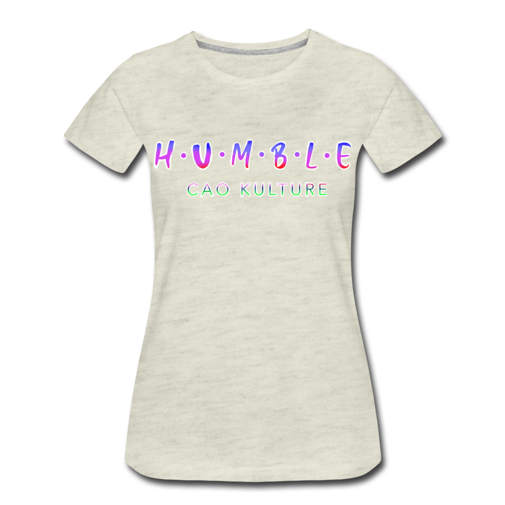 CAO KULTURE HUMBLE BLENDED Women’s Premium T-Shirt - heather oatmeal