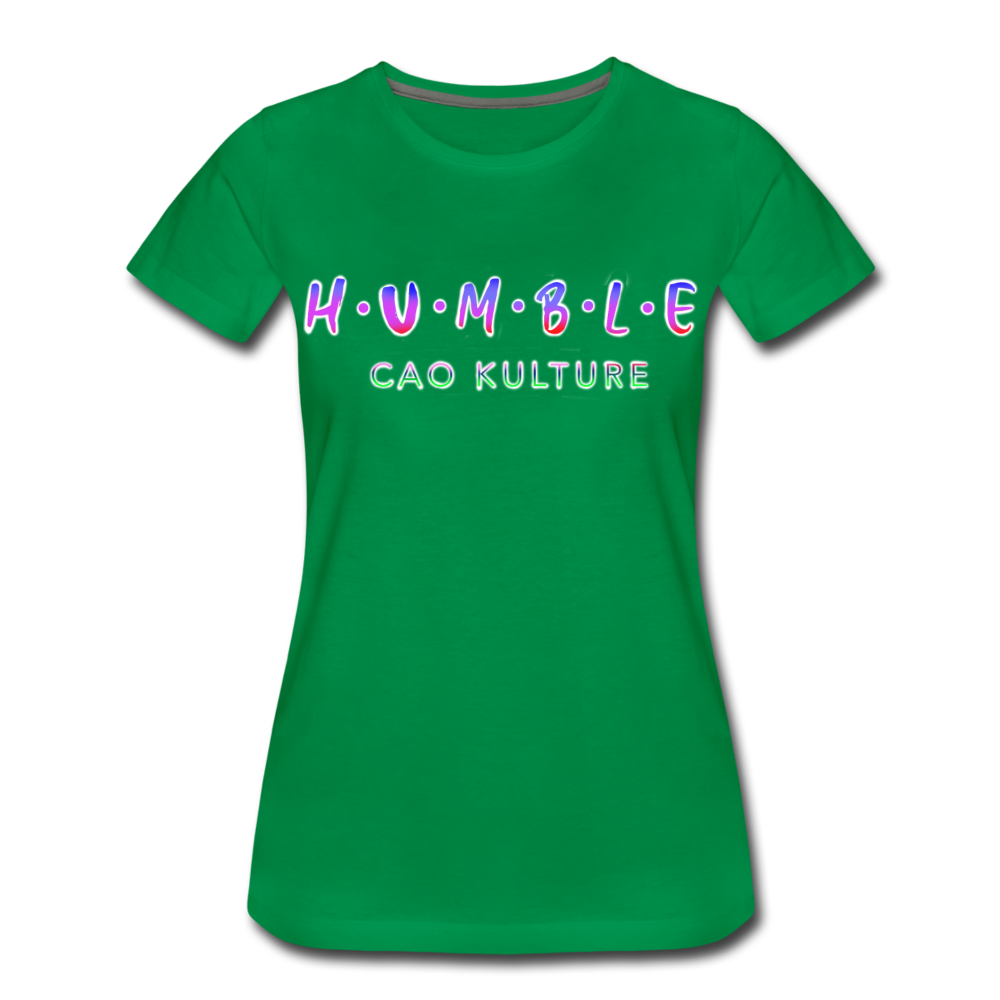 CAO KULTURE HUMBLE BLENDED Women’s Premium T-Shirt - kelly green