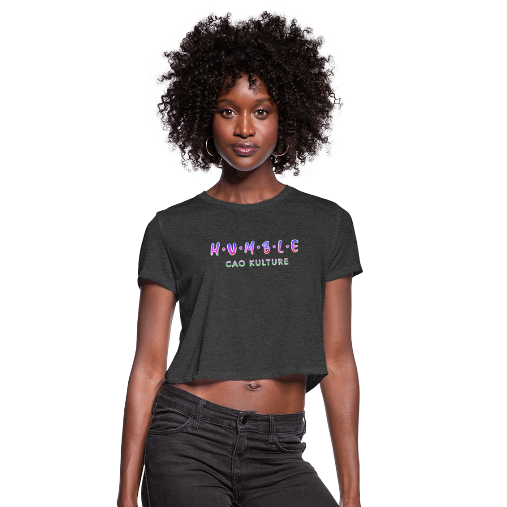 CAO KULTURE HUMBLE BLENDED Women's Cropped T-Shirt - deep heather