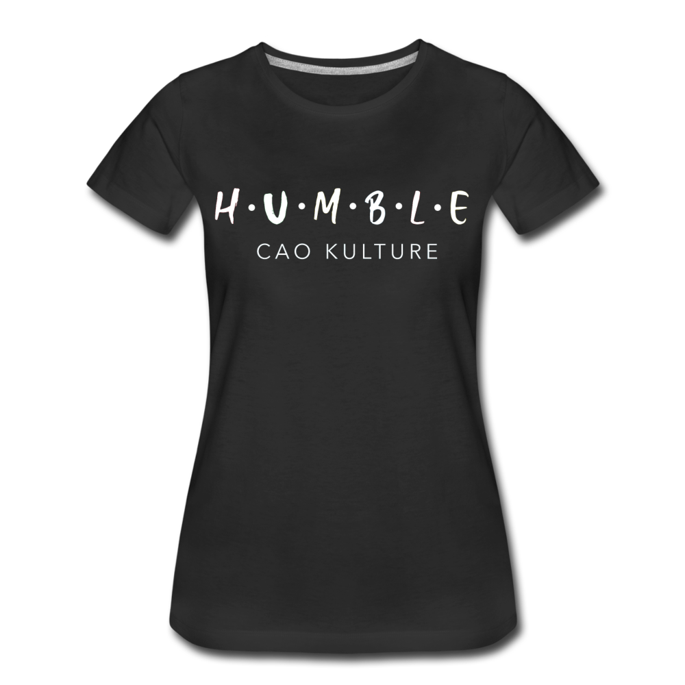 CAO KULTURE HUMBLE WHITE Women’s Premium T-Shirt - black