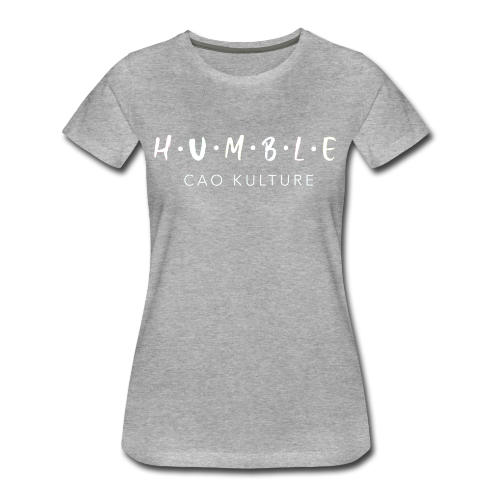 CAO KULTURE HUMBLE WHITE Women’s Premium T-Shirt - heather gray
