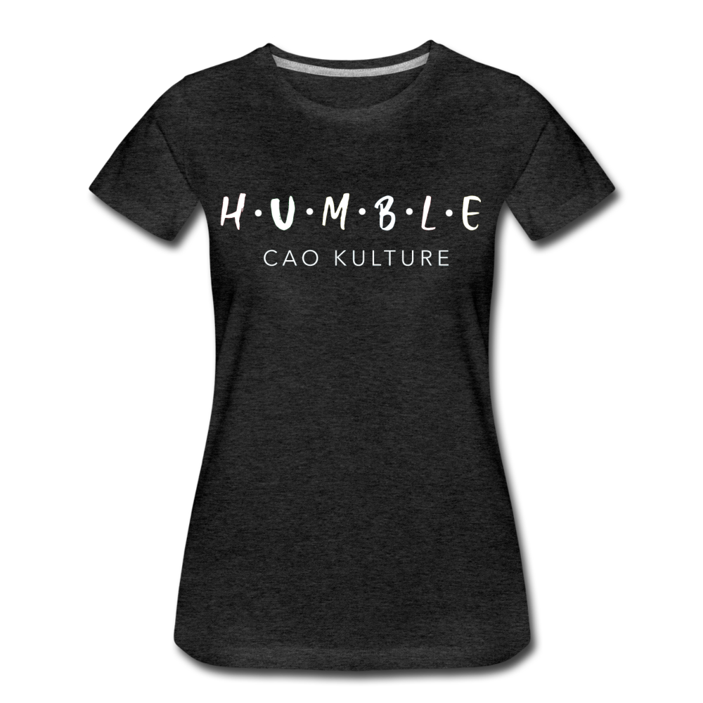 CAO KULTURE HUMBLE WHITE Women’s Premium T-Shirt - charcoal gray