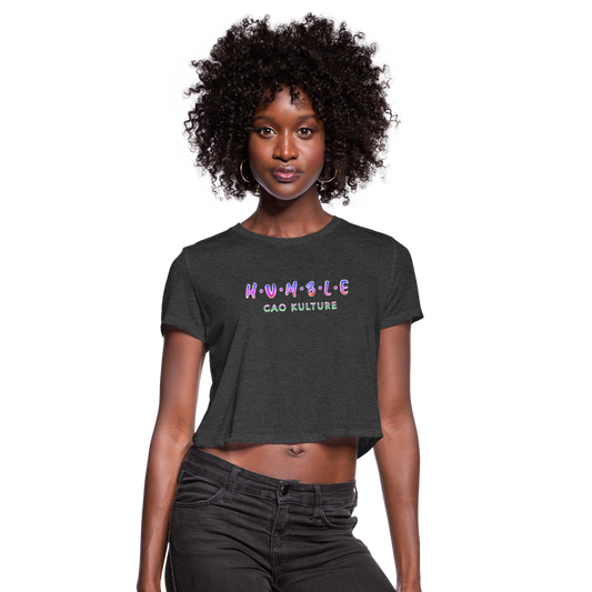 CAO KULTURE HUMBLE BLENDED Women's Cropped T-Shirt - deep heather